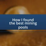 How I found the best mining pools