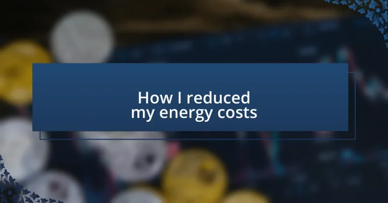 How I reduced my energy costs