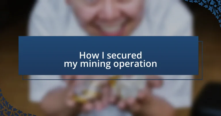 How I secured my mining operation