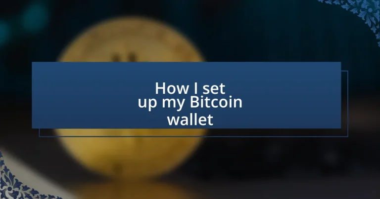 How I set up my Bitcoin wallet