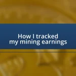 How I tracked my mining earnings