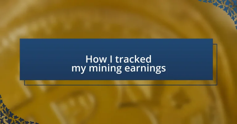 How I tracked my mining earnings