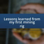 Lessons learned from my first mining rig