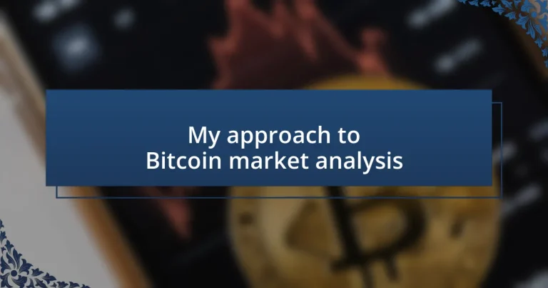 My approach to Bitcoin market analysis