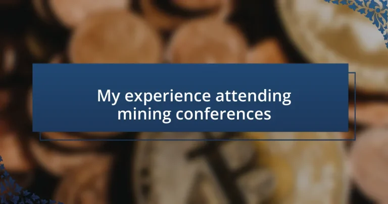 My experience attending mining conferences