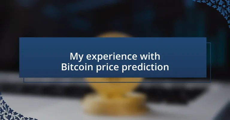 My experience with Bitcoin price prediction