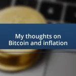 My thoughts on Bitcoin and inflation