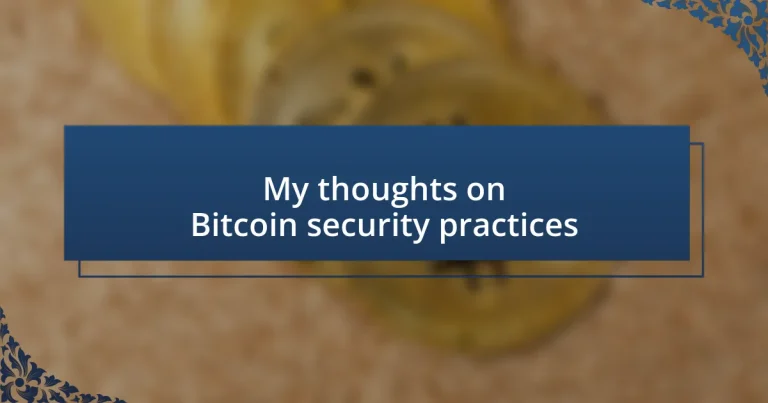 My thoughts on Bitcoin security practices