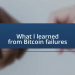 What I learned from Bitcoin failures