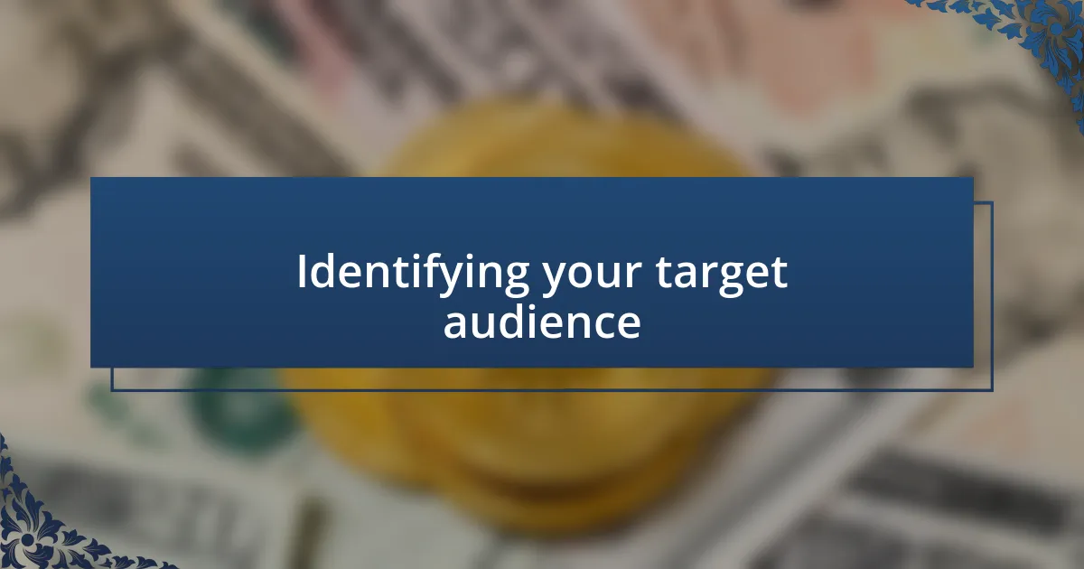 Identifying your target audience