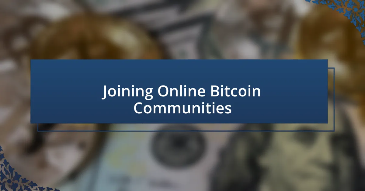 Joining Online Bitcoin Communities