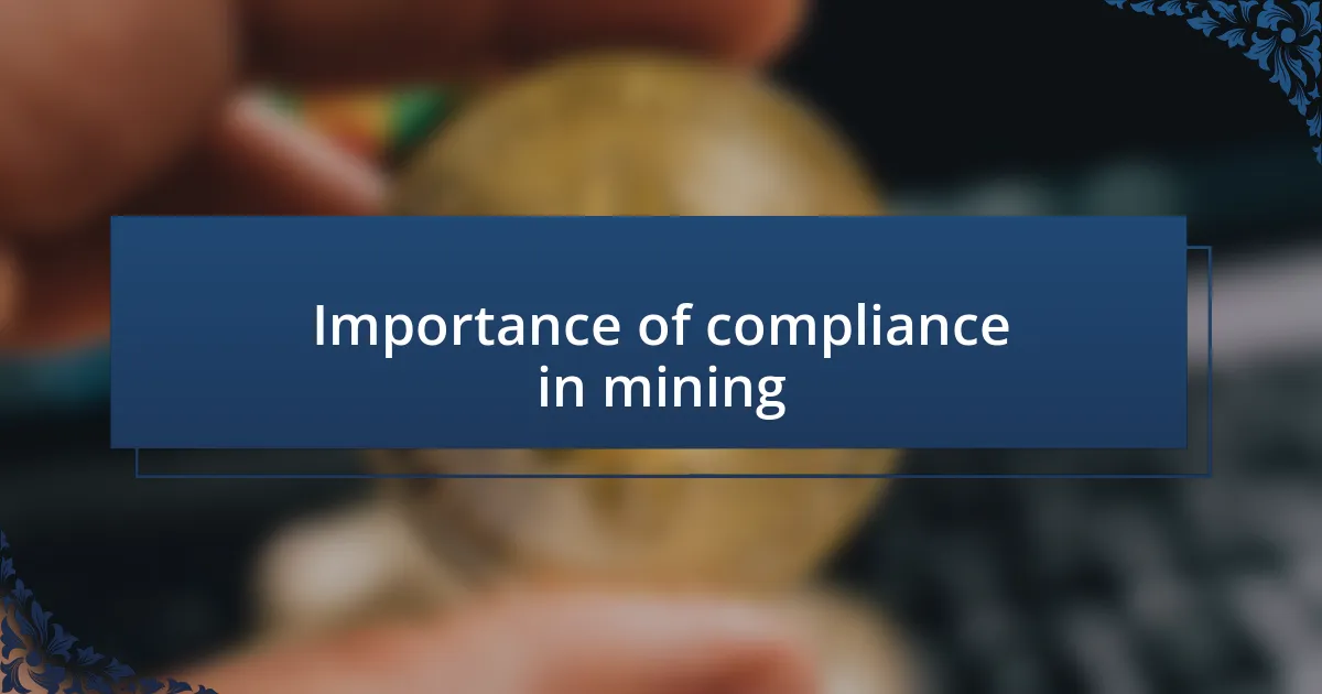 Importance of compliance in mining