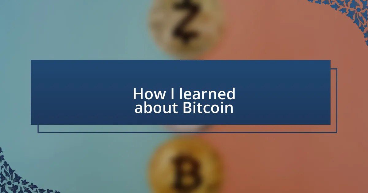 How I learned about Bitcoin