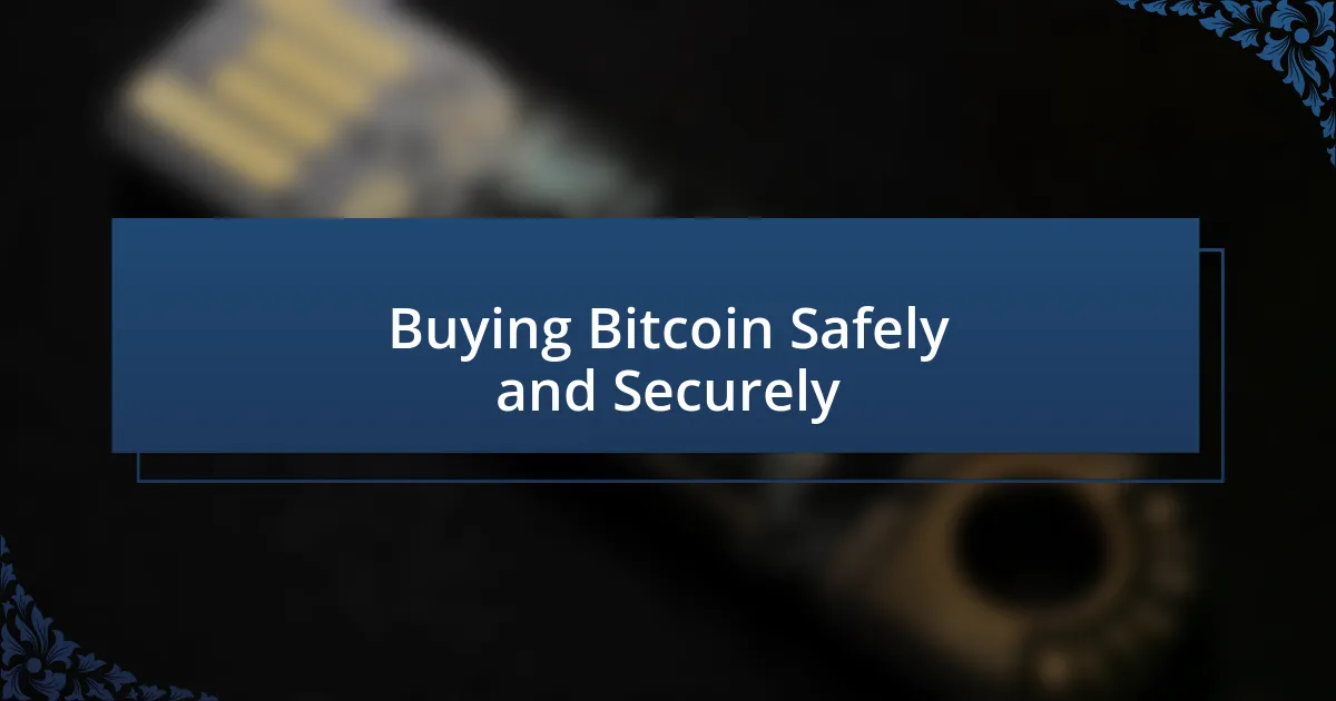 Buying Bitcoin Safely and Securely