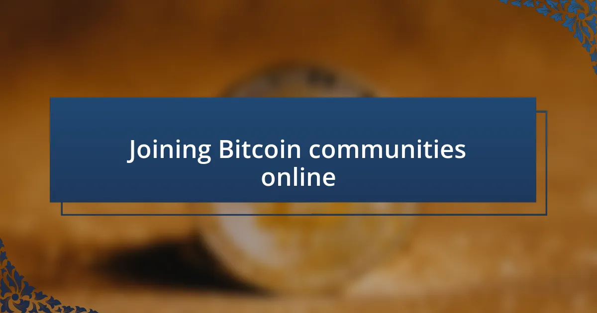 Joining Bitcoin communities online