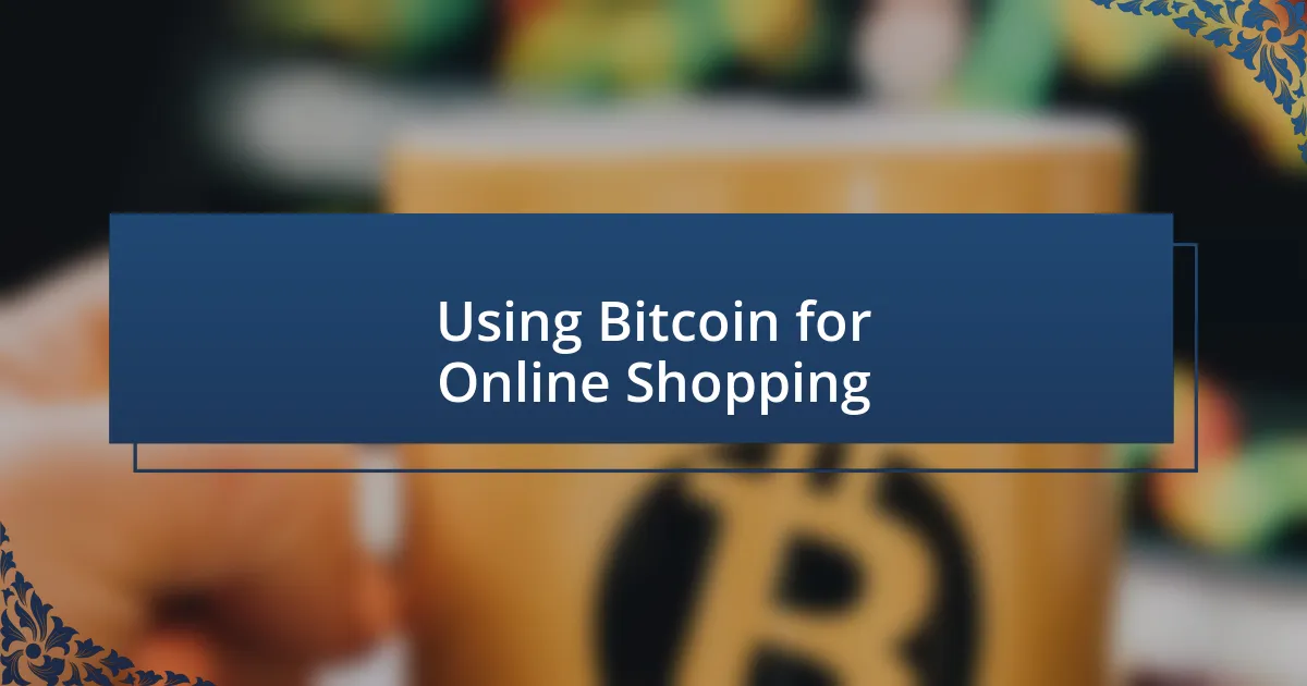 Using Bitcoin for Online Shopping