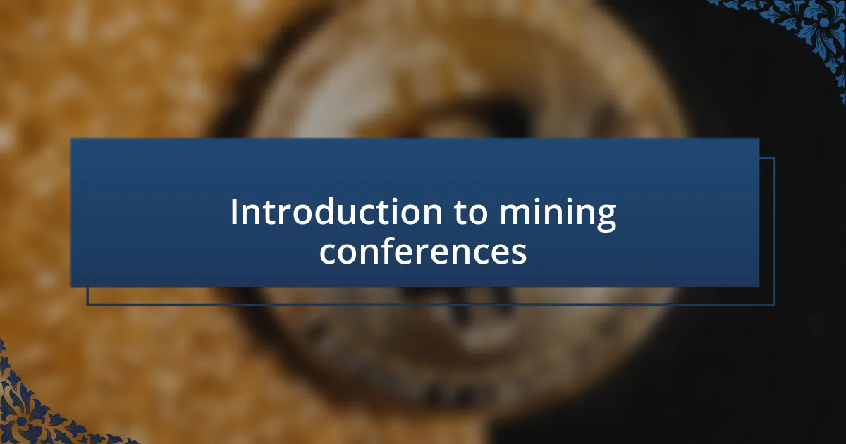 Introduction to mining conferences