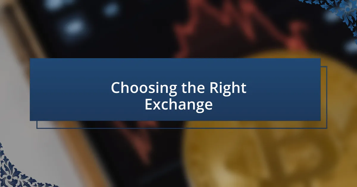 Choosing the Right Exchange