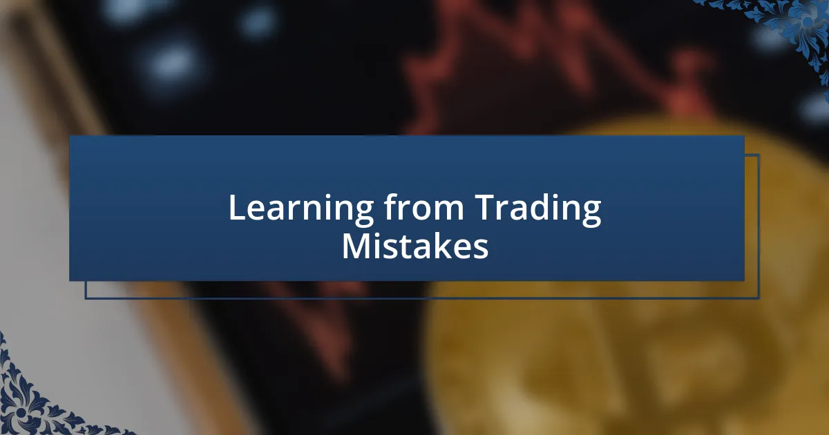 Learning from Trading Mistakes