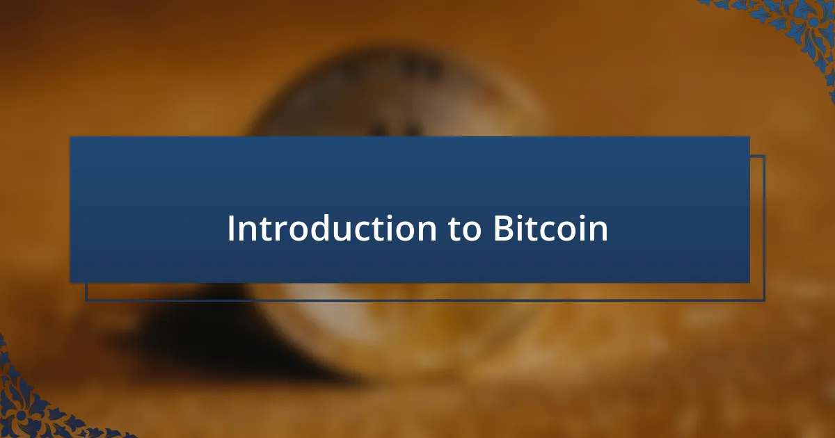 Introduction to Bitcoin