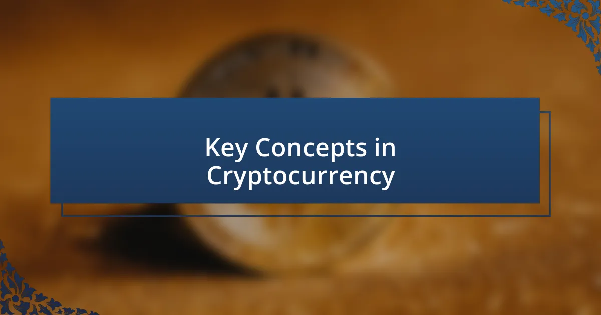 Key Concepts in Cryptocurrency