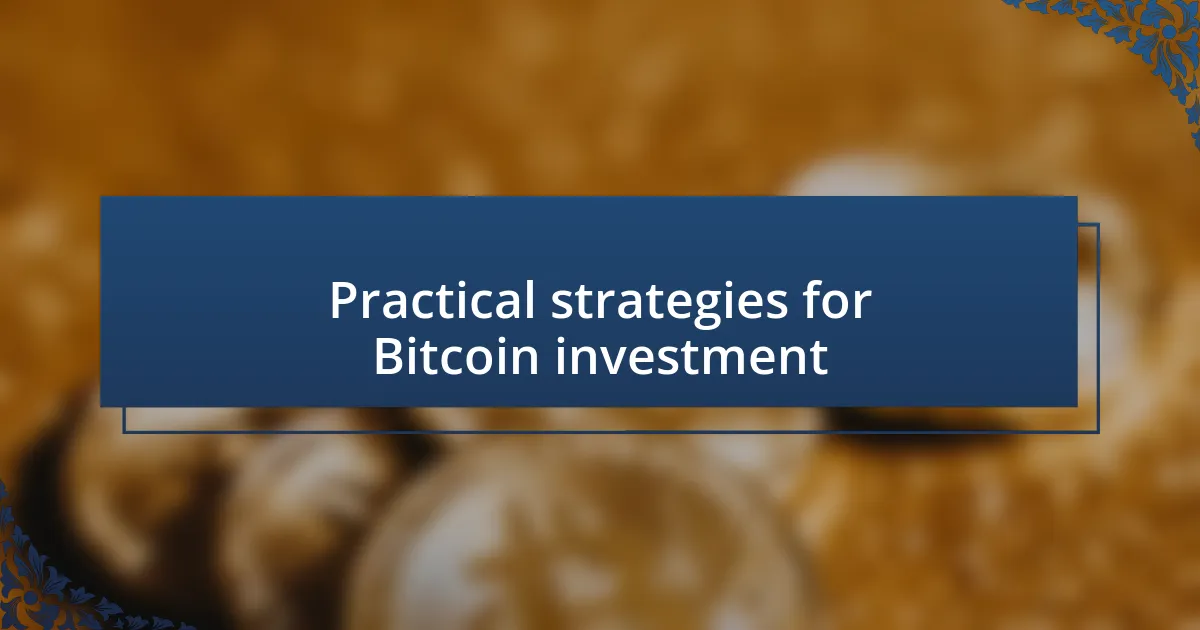 Practical strategies for Bitcoin investment