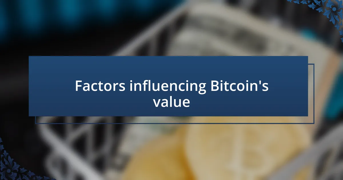 Factors influencing Bitcoin