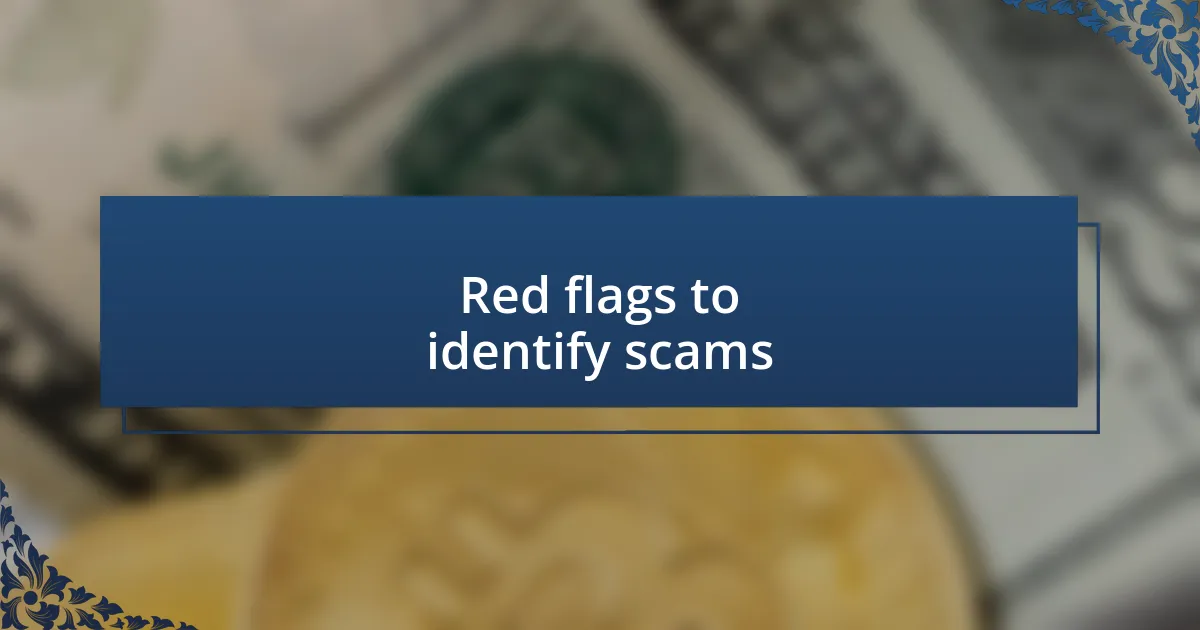 Red flags to identify scams